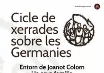 Entorn de Joanot Colom i la seva família. Cicle de xerrades sobre les Germanies: en Sa Pobla