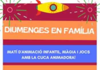 DIUMENGES EN FAMÍLIA AMB LA CUCA ANIMADORA en Barcelona