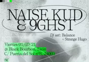 Naise Kud & 9ghst en León