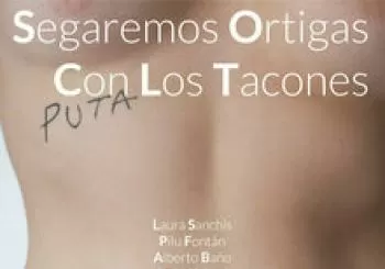 Segaremos ortigas con los tacones en Madrid