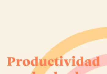 Productividad desde el autocuidado - Jueves 23 Septiembre 19:00 ⁣ a Online