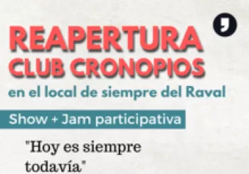 Reapertura del Club Cronopios / Show +Jam de Poesía en Barcelona
