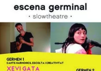 Encontre com a procés, d'Escena Germinal. En Barcelona