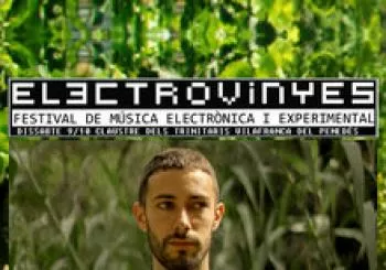 Electrovinyes Festival • Entrades VIII Edició (Vilafranca del Penedès)
