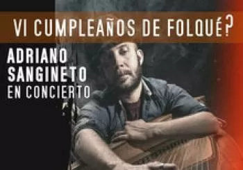 VI Cumpleaños de Folqué? - ¡Adriano Sangineto en concierto! en Madrid