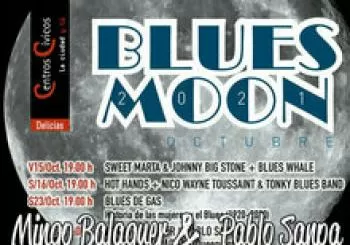BLUES MOON 2021. Mingo Balaguer & Pablo Sanpa + Beatriz Zaragoza