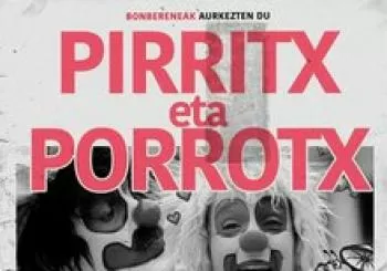 Pirritx eta Porrotx 17:00etan en Tolosa