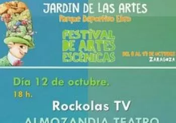 EL JARDÍN DE LAS ARTES. ROCKOLAS TV. ALMOZANDIA TEATRO en Zaragoza