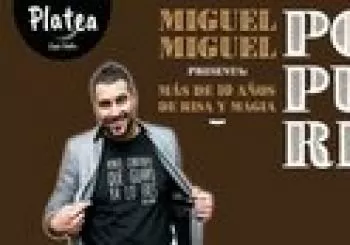 Popurrí: Miguel Miguel en Platea café teatro en Madrid