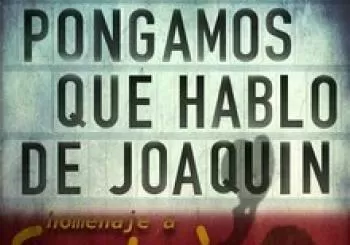 Pongamos que Hablo de Joaquin en Sala La Vaca - Ponferrada