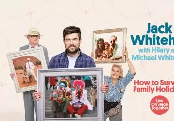 Jack Whitehall with Hilary and Michael: How to Survive Family Holidays en Bournemouth