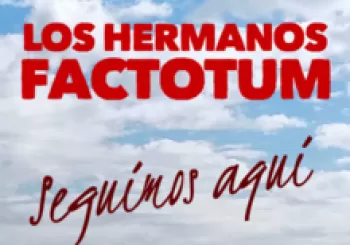 Los Hermanos Factotum: Seguimos aquí en Madrid