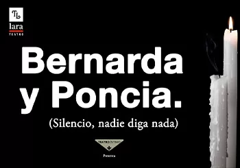Bernarda y Poncia - Silencio que nadie diga nada en Madrid