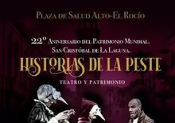 22 aniversario del Patrimonio Mundial de la Humanidad San Cristóbal de la Laguna: Historias de la Peste Salud Alto en San Cristóbal de La Laguna