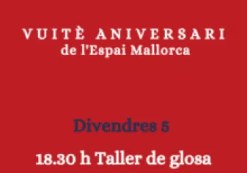 Glosada i taller de glosa - 8è ANIVERSARI ESPAI MALLORCA en Barcelona