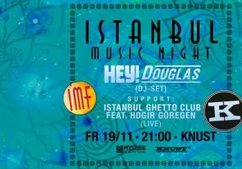 Istanbul Music Night: Hey! Douglas (DJ-Set) en Hamburg