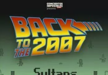 BACK TO THE 2007: Sultans + Capitán + Decalles + Stabilito en Zaragoza