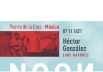 Noon Otoño | Música Clásica: Héctor González - Laud Barroco, en la Sala Timanfaya en Pto. de la Cruz