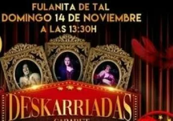 Deskarriadas cabaret en Madrid