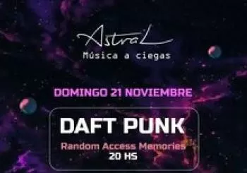 Astral, Música a Ciegas presenta: DAFT PUNK, RANDOM ACCESS MEMORIES en BARCELONA