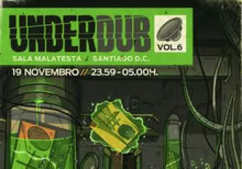 Underdub Vol.6 en Santiago de Compostela