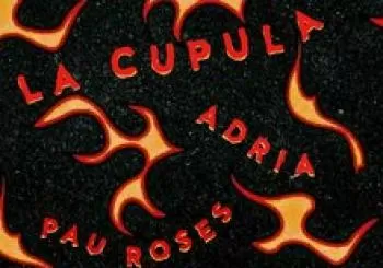 LA CUPULA at Sala Upload: Adrià, Pau Roses, Ferdinand Monk, Cucut en Barcelona