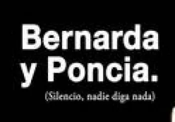 Bernarda y Poncia (Silencio, nadie diga nada) en Madrid
