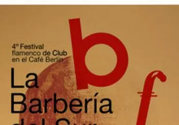 4º Festival Flamenco De Club En El Berlín – LA BARBERÍA DEL SUR en Madrid
