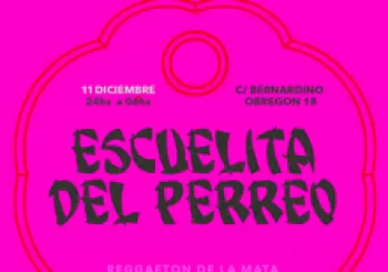 Escuelita del Perreo, 11 dic. Sala Caracol en Madrid