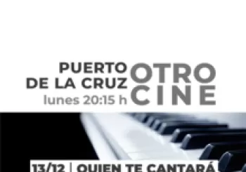 Cine de diciembre: Quién te cantará en Pto. de la Cruz