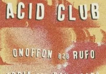 ACID CLUB: Onoffon b2b Rufo, Adrià b2b Pau Roses en Barcelona