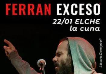 Ferran Exceso en Elche en , 03203 Elx