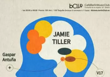 V17 JAMIE TILLER + GASPAR ANTUÑA en Madrid