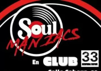 Soul Maniacs en Club 33 en Madrid
