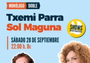 MONÓLOGO TXEMI PARRA & SOL MAGUNA. En Bilbao