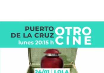 Otro Cine: Lola, en la Sala Teatro Timanfaya en Pto. de la Cruz