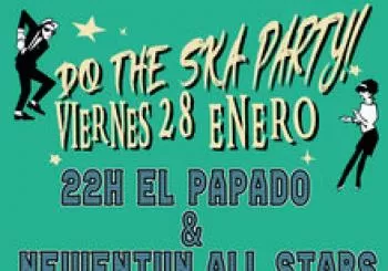 Do The Ska Party! : La Fricativa Sonora + El Papado & Newentun All Stars en Valencia