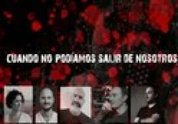 CUANDO NO PODÍAMOS SALIR DE NOSOTROS MISMOS - TEATRO en Zaragoza