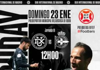 DUX INTERNACIONAL DE MADRID vs DEPORTIVO DE LA CORUÑA en Villaviciosa de Odón