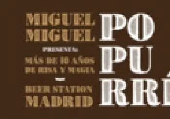 Miguel Miguel - Popurrí: más de 10 años de risa y magia Madrid