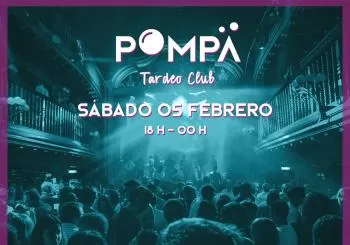 POMPÄ Tardeo Club - 05 febrero 2022 en Madrid
