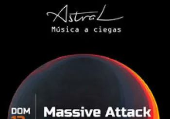 Astral, música a ciegas: Massive Attack, Mezzanine en BARCELONA