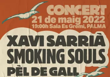 XAVI SARRIÀ + SMOKING SOULS + PÈL DE GALL a en Palma