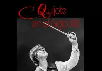 QUIJOTE EN EL SIGLO XXI: DE LA NOVELA A LA ACCIÓN en Madrid