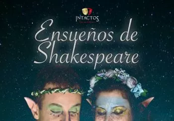 ENSUEÑOS DE SHAKESPEARE - Intactos Teatro - Domingo 15 Mayo (12:00 h) Público Familiar en Córdoba