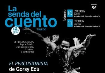 LA SENDA DEL CUENTO - JUEVES Y VIERENES en Matadero LAB Cuentos para público joven y adulto con El Percusionista de Gorsy Edú desde Guinea Ecuatorial en Toledo