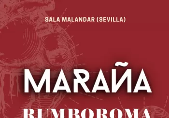 MARAÑA + RUMBOROMA en SEVILLA (Sala Malandar) en Sevilla