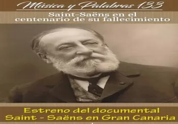 MÚSICA Y PALABRAS. Saint-Saëns en Gran Canaria