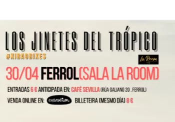 Los Jinetes del Trópico en FERROL en Ferrol