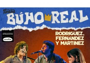 RODRÍGUEZ, FERNÁNDEZ Y MARTÍNEZ en el Búho Real en Madrid